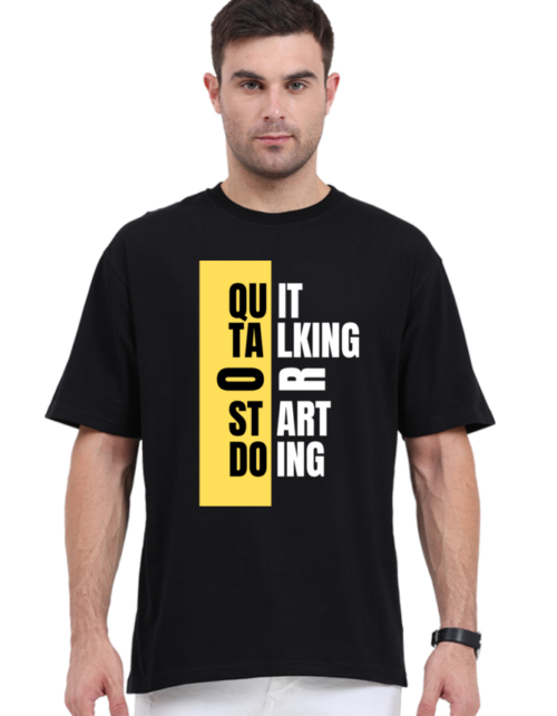 Oversized Classic T-Shirt – Quit Talking Or Start Doing